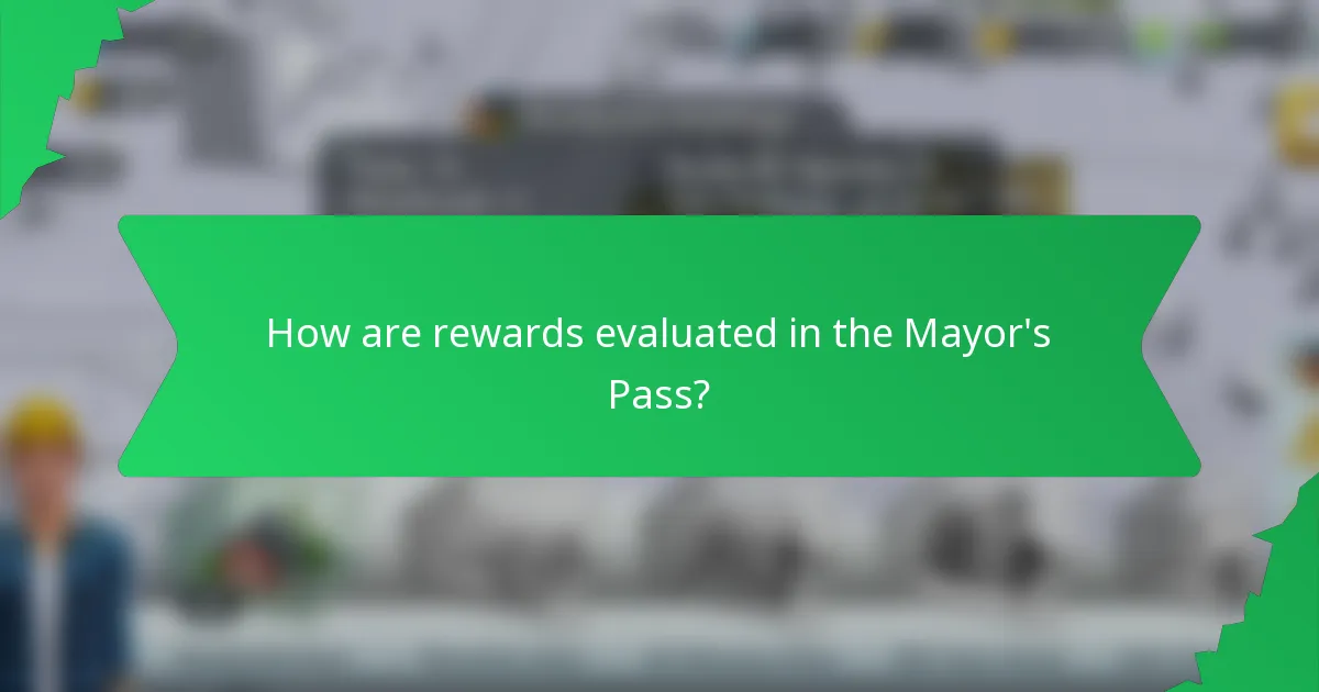 How are rewards evaluated in the Mayor's Pass?