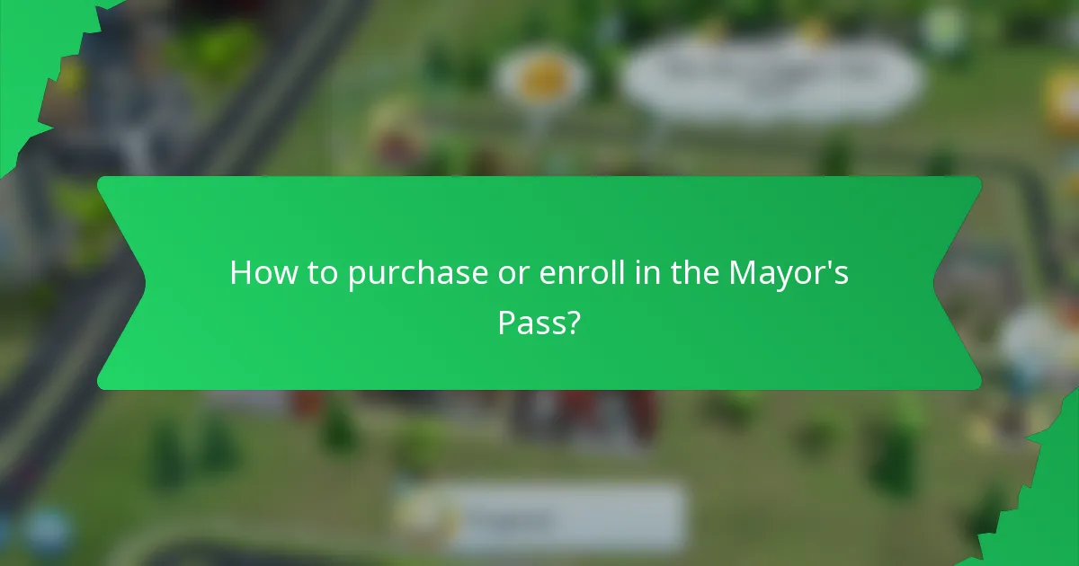 How to purchase or enroll in the Mayor's Pass?