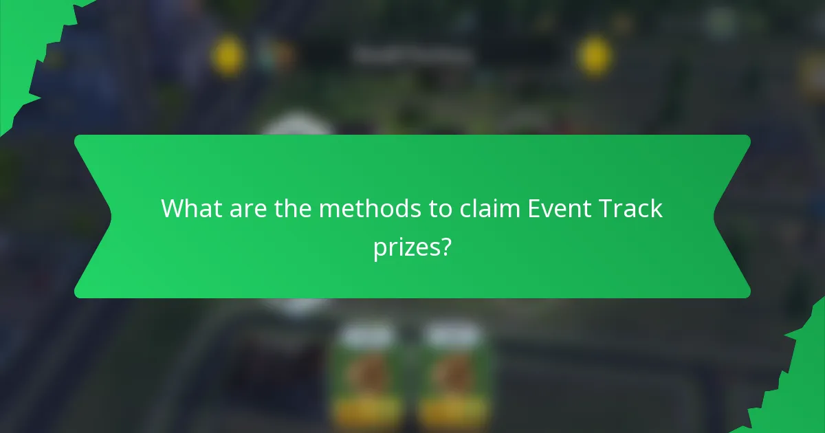 What are the methods to claim Event Track prizes?
