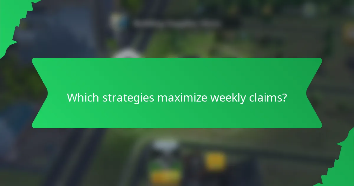 Which strategies maximize weekly claims?